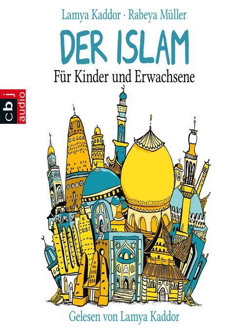 Title details for Der ISLAM – Für Kinder und Erwachsene by Lamya Kaddor - Wait list